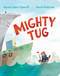 Mighty Tug - 9781534464445 by Alyssa Satin Capucilli, David Mottram, 9781534464445