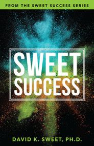 Sweet Success (Break Free from What's Holding You Back) by David Sweet, 9781640951914