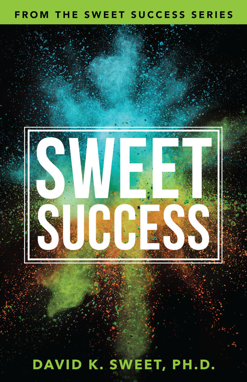 Sweet Success (Break Free from What's Holding You Back) by David Sweet, 9781640951914