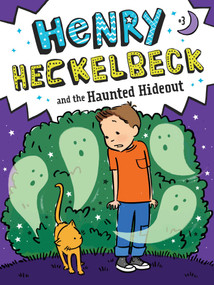 Henry Heckelbeck and the Haunted Hideout - 9781534461161 by Wanda Coven, Priscilla Burris, 9781534461161