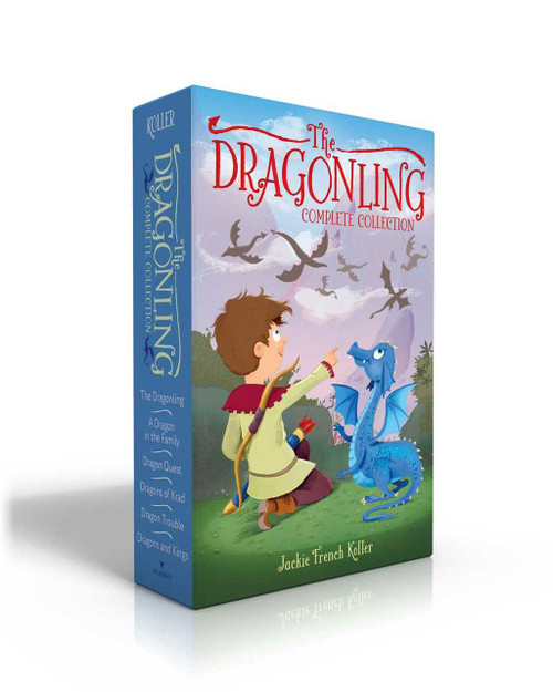 The Dragonling Complete Collection (The Dragonling; A Dragon in the Family; Dragon Quest; Dragons of Krad; Dragon Trouble; Dragons and Kings) by Jackie French Koller, Judith Mitchell, 9781534459960