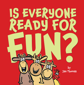Is Everyone Ready for Fun? (Classroom Edition) by Jan Thomas, Jan Thomas, 9781534459861