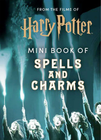 From the Films of Harry Potter: Mini Book of Spells and Charms by Insight Editions, 9781683838609