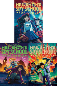 Mrs. Smith's Spy School for Girls Collected Set (Mrs. Smith's Spy School for Girls; Power Play; Double Cross) by Beth McMullen, 9781534452640