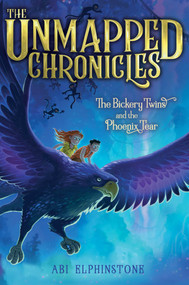 The Bickery Twins and the Phoenix Tear by Abi Elphinstone, 9781534443105