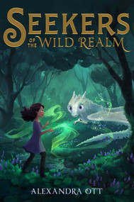 Seekers of the Wild Realm by Alexandra Ott, 9781534438583