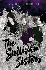 The Sullivan Sisters by Kathryn Ormsbee, 9781534420533