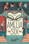 The Amelia Six by Kristin L. Gray, 9781534418851