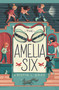 The Amelia Six by Kristin L. Gray, 9781534418851