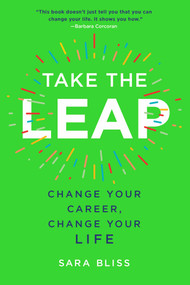 Take the Leap (Change Your Career, Change Your Life) - 9781501183195 by Sara Bliss, 9781501183195