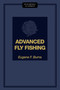 Advanced Fly Fishing by Eugene F. Burns, 9780811736671