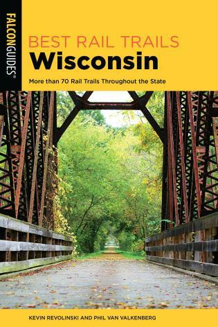 Best Rail Trails Wisconsin (More than 70 Rail Trails Throughout the State) - 9781493050550 by Kevin Revolinski, Phil Van Valkenberg,, 9781493050550