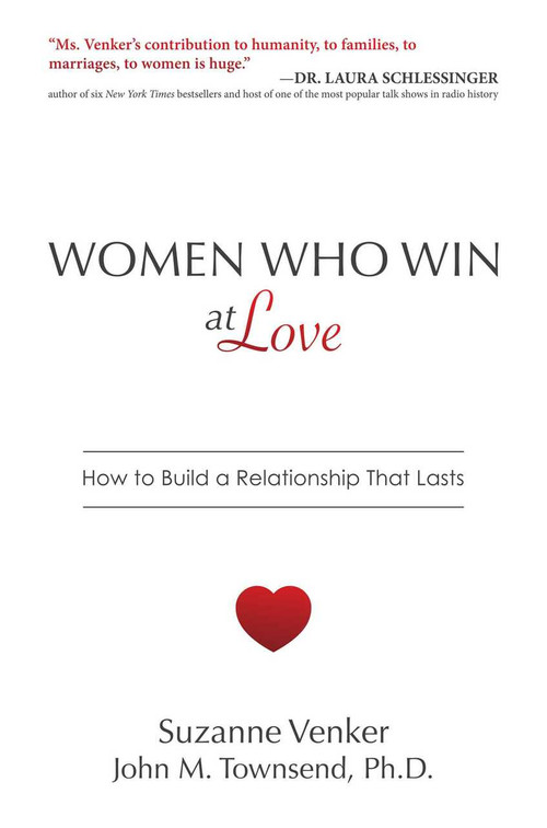 Women Who Win at Love (How to Build a Relationship That Lasts) by Suzanne  Venker, John M. Townsend, Ph.D., 9781642931044