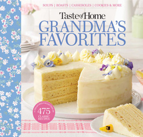 Taste of Home Grandma's Favorites (A Treasured Collection of 475 Classic Recipes) by Taste of Home, 9781617658686
