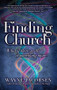 Finding Church (What If There Really is Something More?) by Wayne Jacobsen, 9780983949152