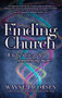 Finding Church (What If There Really is Something More?) by Wayne Jacobsen, 9780983949152