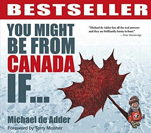 You Might Be from Canada If... by Michael de Adder, 9781772760637