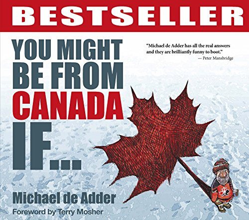 You Might Be from Canada If... by Michael de Adder, 9781772760637
