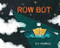 Row Bot by B. A. Knowles, 9781772760408