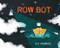 Row Bot by B. A. Knowles, 9781772760408