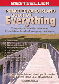 Prince Edward Island Book of Everything by Martha Walls, 9780973806366