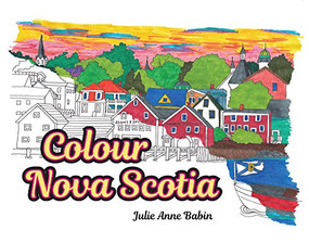 Colour Nova Scotia by Julie Anne Babin, 9781772760347