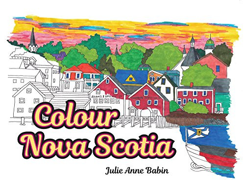 Colour Nova Scotia by Julie Anne Babin, 9781772760347