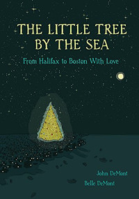 The Little Tree by the Sea (From Halifax to Boston With Love) by John DeMont, Belle DeMont, 9781772760699