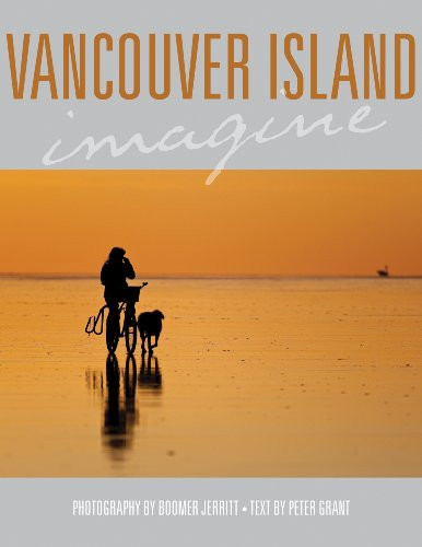 Vancouver Island Imagine by Peter Grant, Boomer Jerritt, 9781927097298