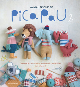 Animal Friends of Pica Pau 2 (Gather All 20 Original Amigurumi Characters) by Yan Schenkel, 9789491643354