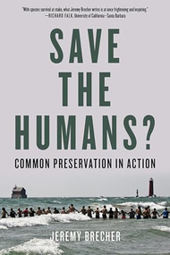 Save the Humans? (Common Preservation in Action) by Jeremy Brecher, 9781629637983