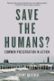 Save the Humans? (Common Preservation in Action) by Jeremy Brecher, 9781629637983