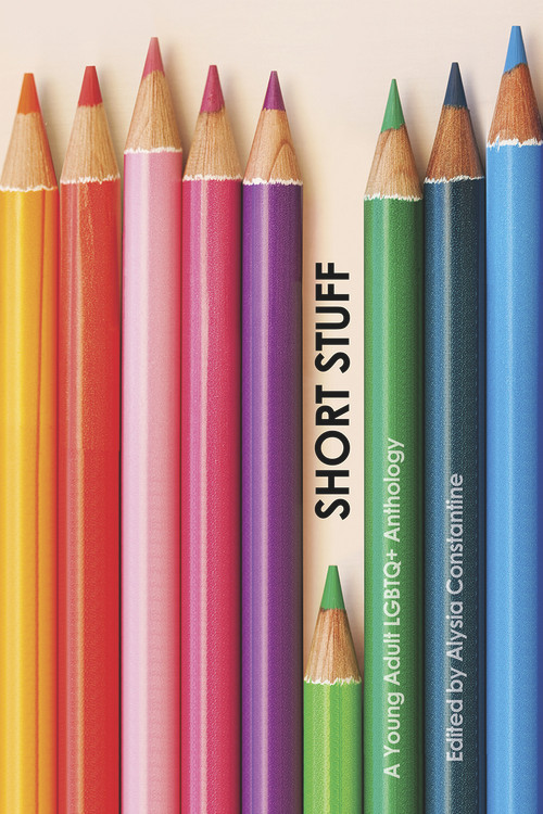 Short Stuff by Alysia Constantine, Julia Ember, Kate Fierro, Jude Sierra, Jen Sternick, Tom Wilinsky, 9781945053894
