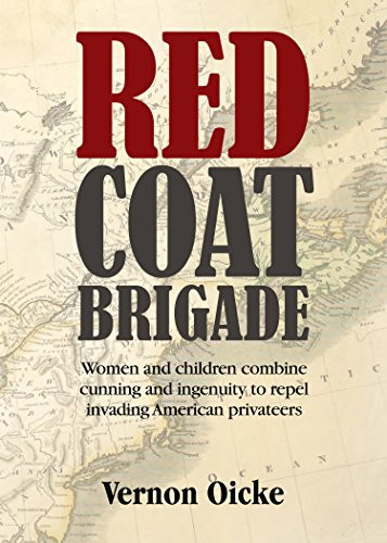 Red Coat Brigade by Vernon Oickle, 9781927097816