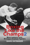 Boxing Like the Champs 2 (More Lessons from Boxing's Greatest Fighters) by Mark Hatmaker, 9781935937807