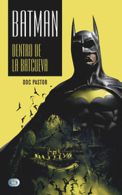 Batman (Dentro de la Batcueva) (Spanish Edition) by Doc Pastor, 9788494928598