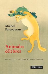 Animales célebres (Spanish Edition) by Michel Pastoureau, 9788416291854