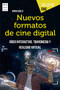 Nuevos formatos de cine digital (Vídeo interactivo, transmedia y realidad virtual) by Arnau Quiles, 9788494879999