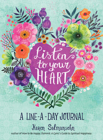 Listen to Your Heart: A Line-a-Day Journal with Prompts by Karen Salmansohn, 9781524855666