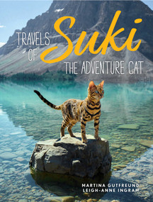 Travels of Suki the Adventure Cat by Martina Gutfreund, Leigh-Anne Ingram, 9781524855680