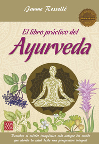 El libro práctico del ayurveda (Spanish Edition) by Jaume Rosselló, 9788499175508
