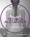 Técnica Alexander (Manual de educación y control postural) (Spanish Edition) by Richard Brennan, 9788416965373