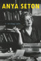 Anya Seton (A Writing Life) by Lucinda H. MacKethan, 9781641600866
