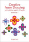 Creative Form Drawing (With Children Aged 6-10 Workbook 1) by Angela Lord, 9781907359989