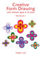 Creative Form Drawing with Children ages 6-10 (Workbook 1) by Angela Lord, 9781907359989