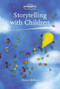 Storytelling With Children by Nancy Mellon, 9781907359262