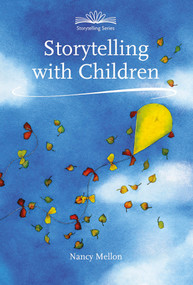 Storytelling With Children by Nancy Mellon, 9781907359262