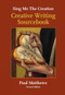 Sing Me the Creation (Creative Writing Sourcebook) by Paul Matthews, 9781907359637