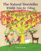 The Natural Storyteller, The (Wildlife Tales for Telling) by Georgiana Keable, 9781907359804