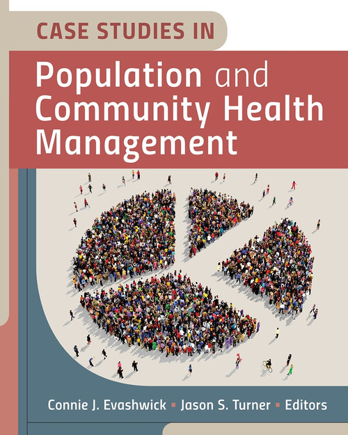 Case Studies in Population and Community Health Management by Connie J. Evashwick, Jason S. Turner, 9781640551251
